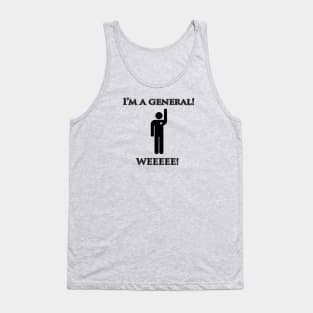 I'm a General! Weeeeeee! Tank Top